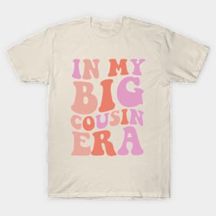 In my Big Cousin Era, Big Cousin Shirt,Funny Toddler Shirt,Trendy Kid Shirt,Pregnancy Reveal T-Shirt,Baby Announcement Shirt,Siblings T-Shirt